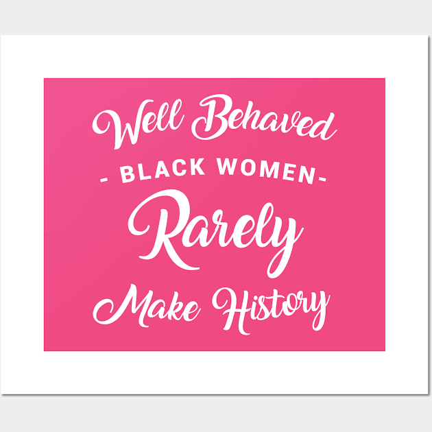 Black Women Make History Wall Art by Aedai